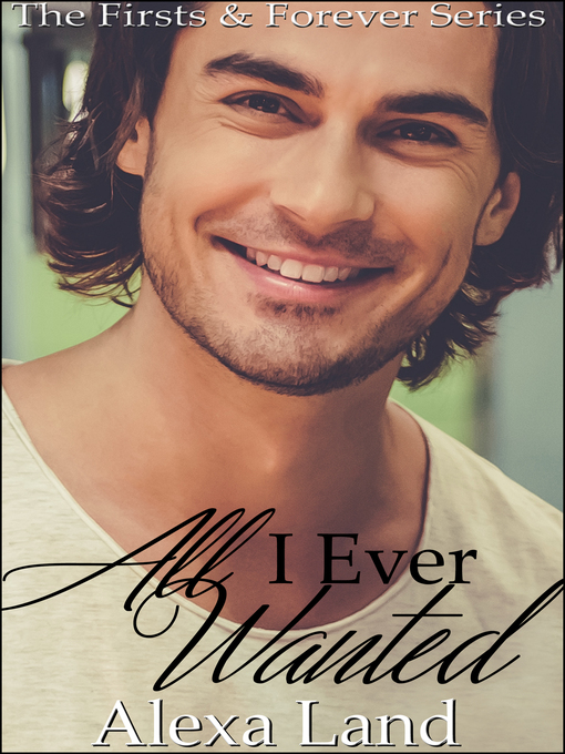 Cover image for All I Ever Wanted
